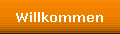 Willkommen